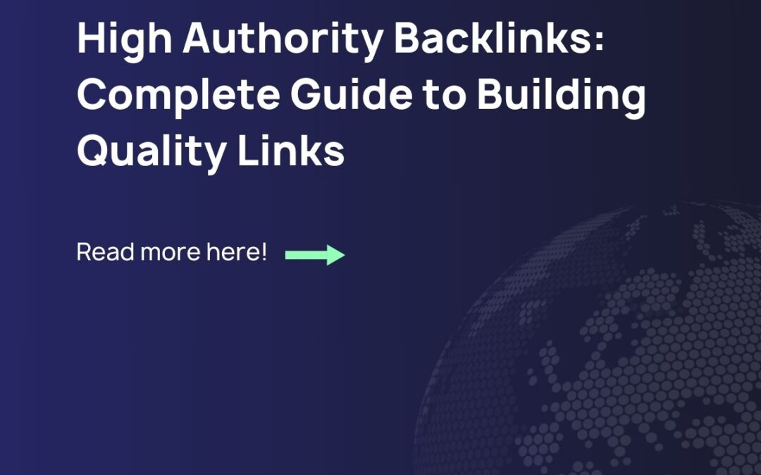 High Authority Backlinks: Complete Guide to Building Quality Links in 2025