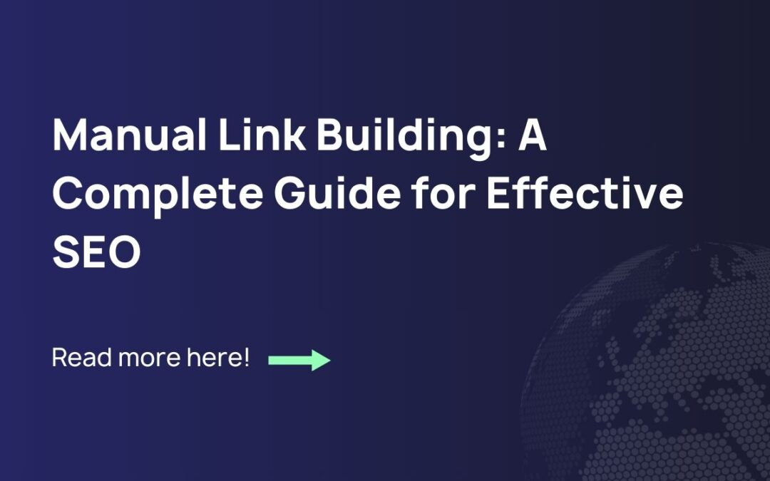Manual Link Building: A Complete Guide for Effective SEO in 2025